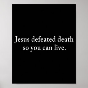 Poster Jésus a vaincu la mort pour que vous puissiez vivr
