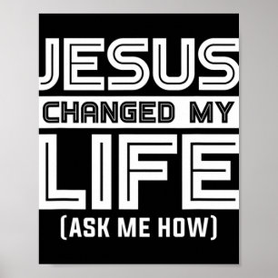 Poster Jésus change ma vie Jésus Christ T-shirt Êtes-vous