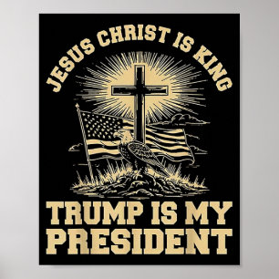 Poster Jésus-Christ est roi Trump est mon président