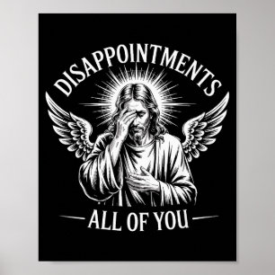 Poster Jésus déçu de vous tous drôle chrétien