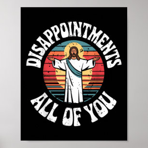 Poster Jésus drôle déceptions vous tous chrétien R