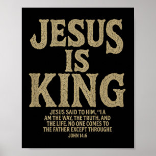 Poster Jésus est le roi Bible Verse Jean 14_6 Dieu chréti