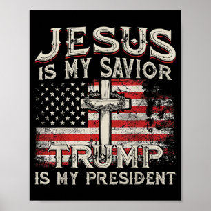 Poster Jésus Est Mon Sauveur Trump Est Mon Président Amér