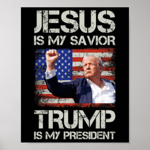 Poster Jésus Est Mon Sauveur Trump Est Mon Président Amér