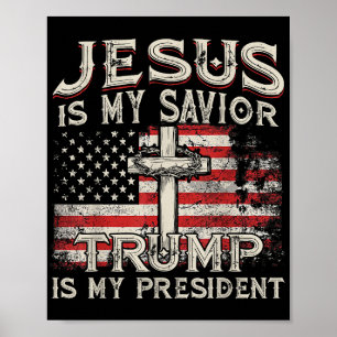 Poster Jésus Est Mon Sauveur Trump Est Mon Président Amér