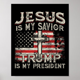Poster Jésus est mon sauveur Trump est mon président Amér