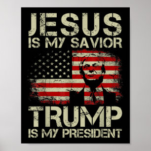 Poster Jésus Est Mon Sauveur Trump Est Mon Président Trum