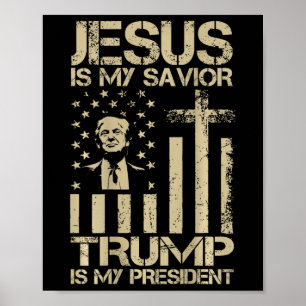 Poster Jésus est mon sauveur Trump est mon président Trum