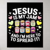 Poster Jesus Is My Jam And Im Here To Spread Christian Bi (Devant)