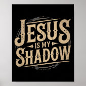 Poster Jesus Is My Shadow Religious Fun Tee  (Devant)