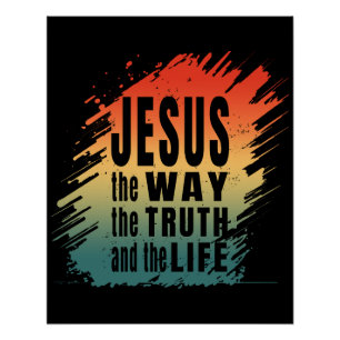 POSTER JÉSUS LE CHEMIN LA VÉRITÉ ET LA VIE