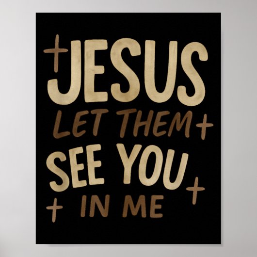 Poster Jesus Let Them See You In Me Retro Christian Desig (Devant)