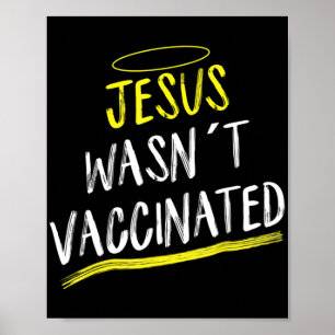Poster Jésus n'a pas été vacciné anti-vax T-ShirtDevinez