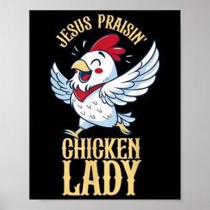 Poster Jesus Praisin Poulet Lady Chicken Lover Farmer Ch