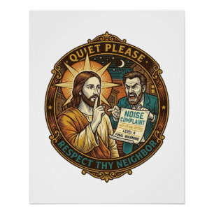 Poster Jésus Voisin En colère Plainte de Bruit Fête Bruya