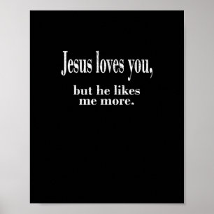 Poster Jésus vous aime mais il m'aime davantage Foi ludiq