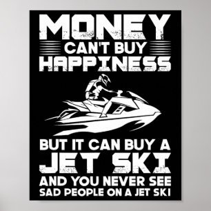 Poster Jet Ski L'argent ne peut pas acheter le bonheur, m