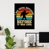 Poster J'étais Distante Sociale Avant D'Être Cool Bigfoot (Bureau à domicile)