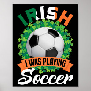 Poster J'étais en train de jouer au football Shamrocks St