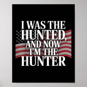 Poster J'étais la proie et maintenant je suis le chasseur
