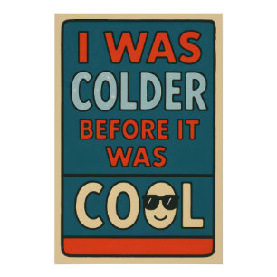 Poster J'étais plus froid avant que ça ne soit cool – Sar