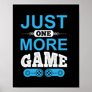 Poster Jeu cadeau de Gamer juste un jeu de plus