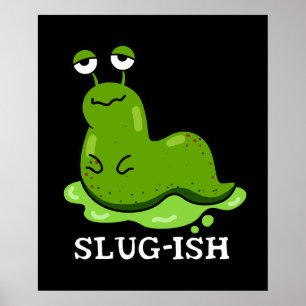 Poster Jeu de luge Funny Sluggish Slug Pun Dark BG