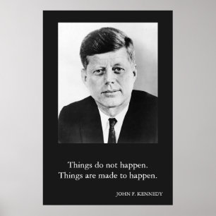 Poster JFK John F. Kennedy Citation Les choses n'arrivent