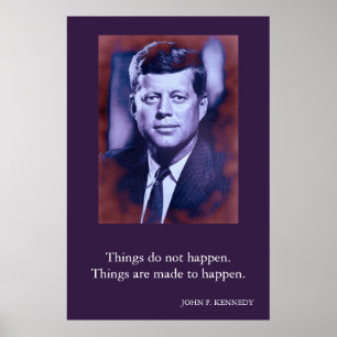 Poster JFK John F. Kennedy Citation Les choses n'arrivent