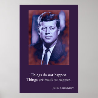 Poster JFK John F. Kennedy Citation Les choses n'arrivent