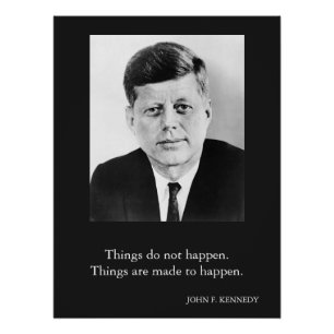Poster JFK John F. Kennedy Citation Les choses n'arrivent
