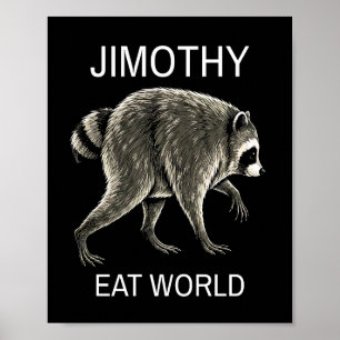 Poster Jimothy Eat World Raccoon drôle viral
