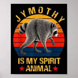 Poster Jimothy Raccoon est mon animal spirituel Raccoon M