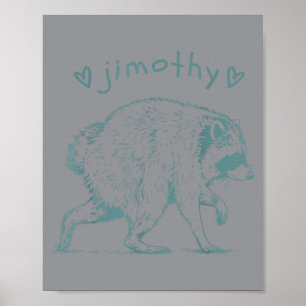 Poster Jimothy Raton Cute Drôle Raton Laveur Trash Panda