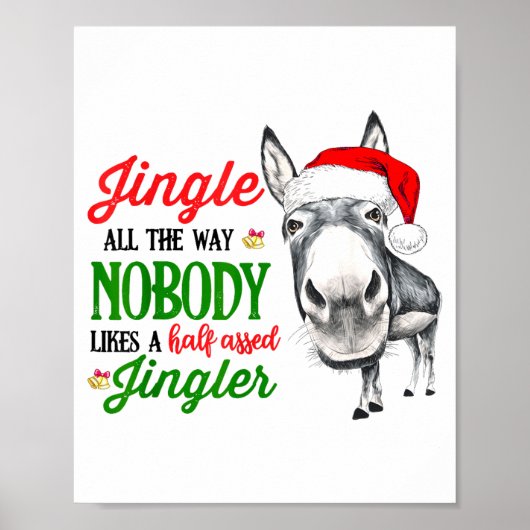 Poster Jingle All The Way Nobody Likes A Jingler Santa Ha (Devant)