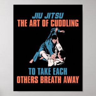 Poster Jiu Jitsu l'art de se câliner pour se prendre mutu