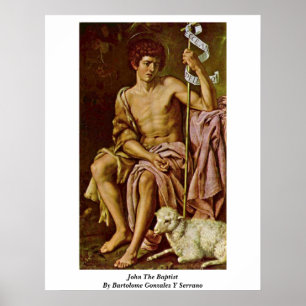 Poster John The Baptist Par Bartolome Gonzalez Y Serrano