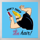 Poster Johnny Bravo Comb - Ne touchez pas les cheveux! (Devant)