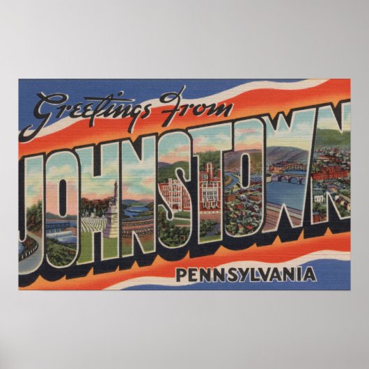 Poster Johnstown, Pennsylvanie - Scènes de grandes lettre (Devant)