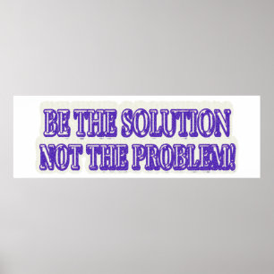 Poster Jolie conception d'oeuvres "BE THE SOLUTION" Achet