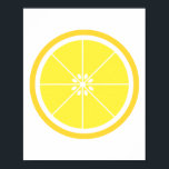 Poster Jolie tranche de fruits d'agrumes de citron jaune<br><div class="desc">Un design amusant avec une tranche de citron jaune et blanc</div>