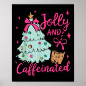 Poster Jolly & Caffeinated Coffee Coquette Bow Xmas T (Devant)