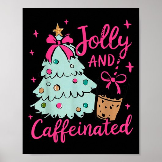 Poster Jolly & Caffeinated Coffee Coquette Bow Xmas T (Devant)