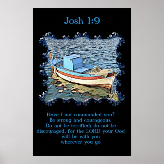 Poster Josh 1:9 avec un vieux bateau dans l'océan calme. (Devant)