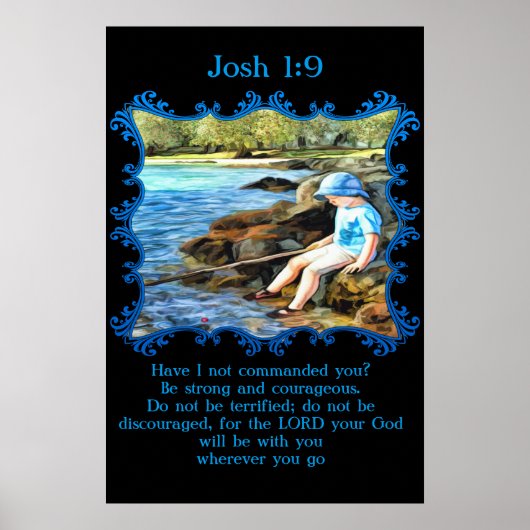 Poster Josh 1:9 Petit garçon pêchant dans la rivière. (Devant)