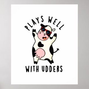 Poster Joue Bien Avec Les Udders Funny Cow Pun