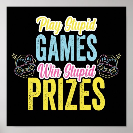 Poster Jouer à des jeux stupides Gagner des prix stupides (Devant)