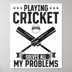 Poster Jouer au cricket résout tous mes problèmes - Crick