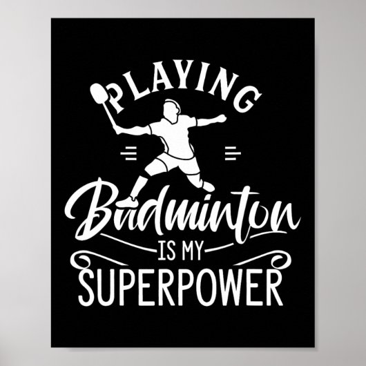 Poster Jouer Badminton Est Ma Superpower Player Shuttle (Devant)