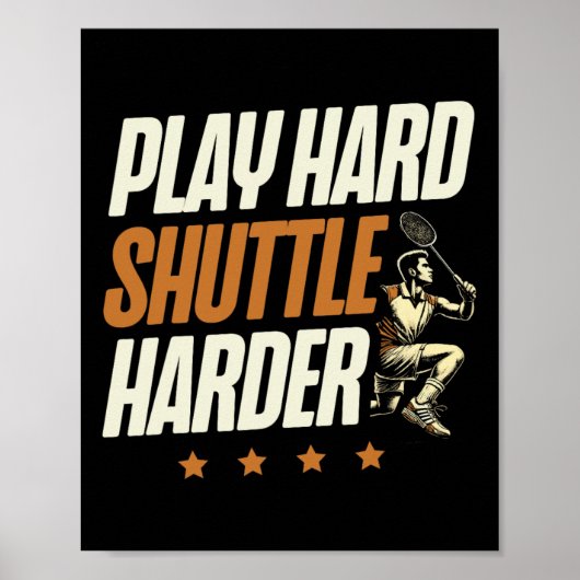 Poster Jouer la navette dure Harder Badminton Player Shut (Devant)